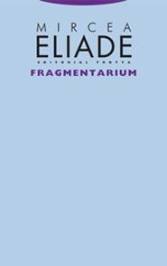 FRAGMENTARIUM | 9788481646764 | ELIADE, MIRCEA