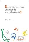 REFERENCIAS PARA UN MUNDO SIN REFERENCIAS | 9788478273355 | MEIRIEU, PHILIPPE