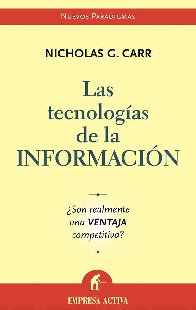 LAS TECNOLOGÍAS DE LA INFORMACIÓN | 9788495787699 | CARR, NICHOLAS G.