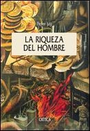 LA RIQUEZA DEL HOMBRE | 9788484325840 | PETER JAY