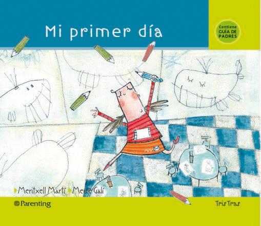 MI PRIMER DÍA | 9788434240285 | ANGULO ANTÚNEZ, ELENA/GALÍ SANARAU, MERCÈ/MARTÍ ORRIOLS, MERITXELL