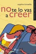 NO TE LO VAS A CREER | 9788478889006 | KINSELLA, SOPHIE