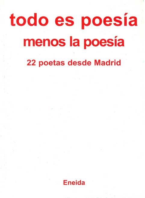 TODO ES POESÍA MENOS LA POESÍA | 9788495427366 | VARIOS AUTORES