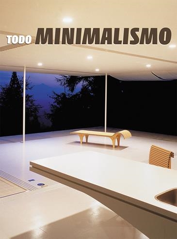 TODO MINIMALISMO | 9788496429048 | MINGUET, JOSEP MARIA