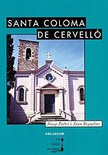 SANTA COLOMA DE CERVELLÓ | 9788495684615 | JOSEP PADRÓ MARGÓ I JOAN RIQUELME DOMINGO