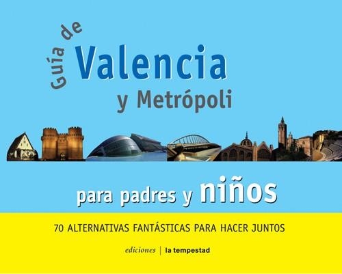 GUIA DE VALENCIA PARA PADRES Y NIÑOS | 9788479489892 | VICEDO VERDÚ, ELISA