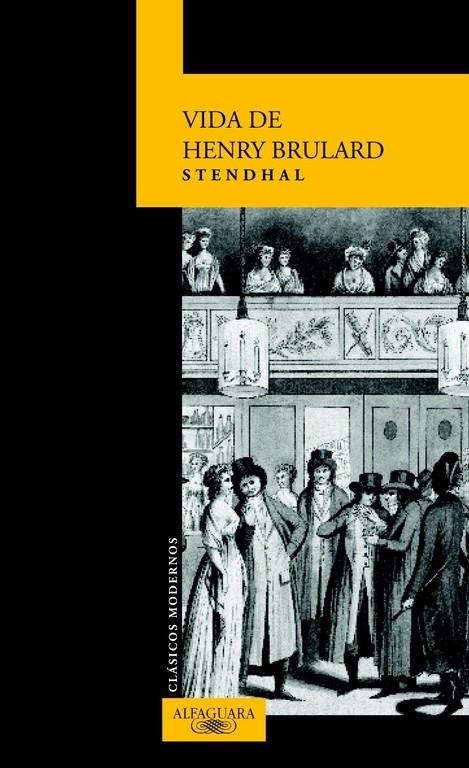 LA VIDA DE HENRY BRULARD CLASICOS MODERNOS | 9788420466941 | STENDHAL, STENDHAL