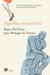 AQUELLOS SABIOS LOCOS | 9788476696491 | JEAN-PHILIPPE DE TONNAC/ROGER-POL DROIT