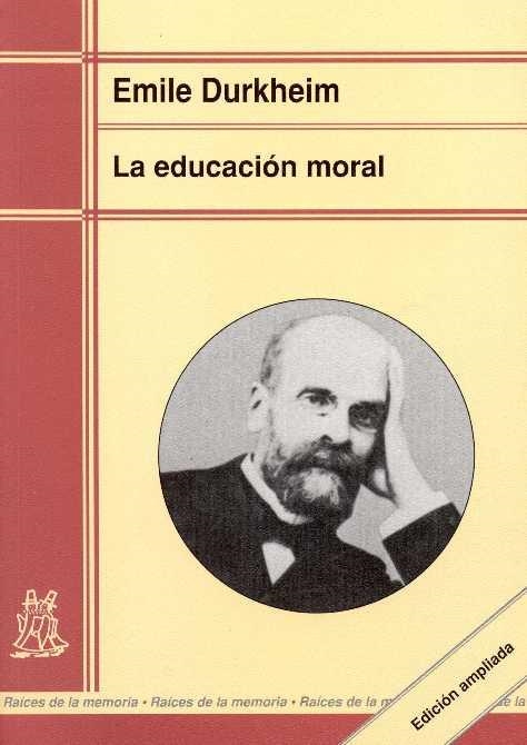 LA EDUCACIÓN MORAL | 9788471124739 | DURKHEIM, E.