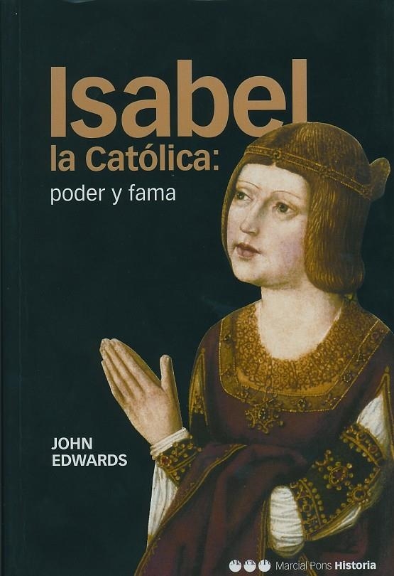 ISABEL LA CATÓLICA: PODER Y FAMA | 9788495379924 | EDWARDS, JOHN