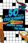 ELS 50 MILLORS CRUCIGRAMES AMB ENIGMA DE MÀRIUS SERRA I PAU VIDAL | 9788497870726 | PAU VIDAL/MÀRIUS SERRA