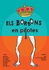 ELS BORBONS EN PILOTES (CINQUENA EDICIÓ - 13.000 EXEMPLARS VENUTS) | 9788497910514 | FIDEL BALÉS, SÒNIA CEBRIÁN, PACO ESPIGA, JAUME OLIVERAS, M. ÀNGELS PAGÈS, ANNA PUIG, JOAN VALL, DANI