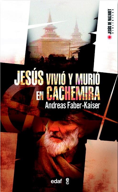 JESÚS VIVIÓ Y MURIÓ EN CACHEMIRA | 9788441415911 | FABER-KAISER, ANDREAS