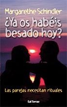 YA OS HABÉIS BESADO HOY? LAS PAREJAS NECESITAN RITUALES | 9788429315264 | SCHINDLER, MARGARETHE