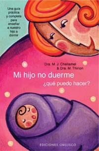 MI HIJO NO DUERME ¿QUÉ PUEDO HACER? | 9788497770231 | CHALLAMEL, MARIE JOSEPHE