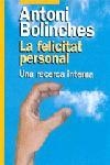 LA FELICITAT PERSONAL. UNA RECERCA INTERNA | 9788473068239 | ANTONI BOLINCHES