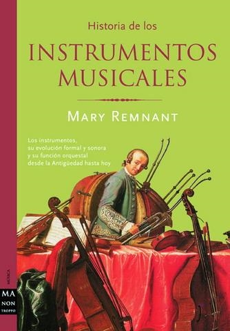 HISTORIA DE LOS INSTRUMENTOS MUSICALES | 9788495601520 | REMNANT, MARY