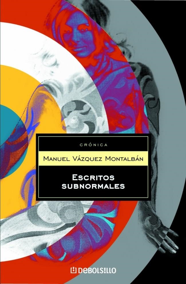 ESCRITOS SUBNORMALES | 9788497936354 | VAZQUEZ MONTALBAN,MANUEL