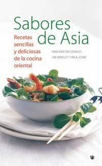 SABORES DE ASIA | 9788478711314 | DREYER, NINA/HENSLEY, JIM/LOWE, PAUL