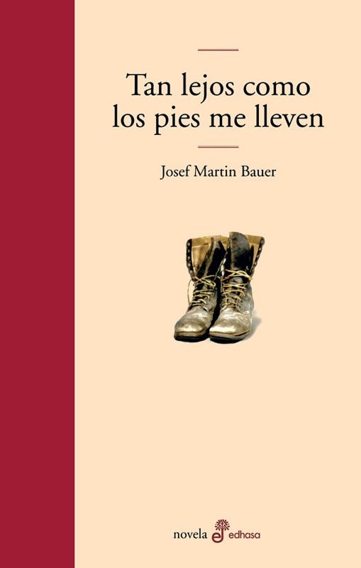 TAN LEJOS COMO LOS PIES ME LLEVEN | 9788435009447 | BAUER, JOSEF MARTIN