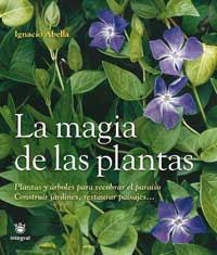 LA MAGIA DE LAS PLANTAS | 9788478710775 | ABELLA MINA, IGNACIO