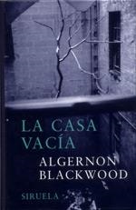 LA CASA VACÍA | 9788478447367 | BLACKWOOD, ALGERNON