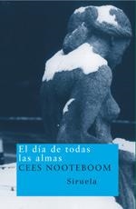 EL DÍA DE TODAS LAS ALMAS | 9788478448647 | NOOTEBOOM, CEES