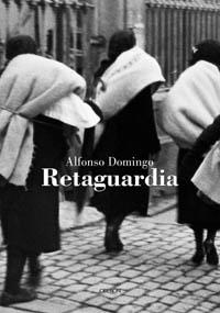 RETAGUARDIA | 9788496052482 | DOMINGO ÁLVARO, ALFONSO