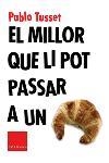 EL MILLOR QUE LI POT PASSAR A UN CROISSANT | 9788466403801 | HOMEDES CAMEO, DAVID