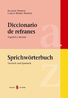 DICCIONARIO DE REFRANES. ESPAÑOL Y ALEMÁN | 9788476284520 | NEDWED, SUSANNE/ROMEU NEDWED, CARLOS