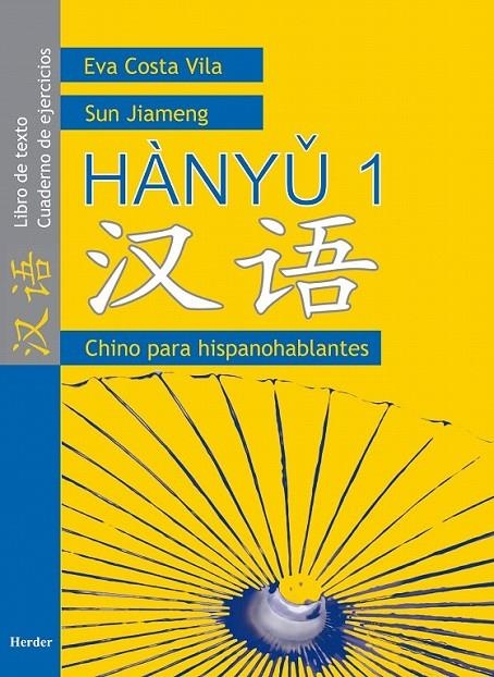 HÀNY468; 1: LIBRO DE TEXTO / CUADERNO DE EJERCICIOS | 9788425423383 | COSTA VILA, EVA/JIAMENG, SUN