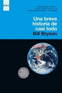 UNA BREVE HISTORIA DE CASI TODO | 9788478711758 | BRYSON , BILL