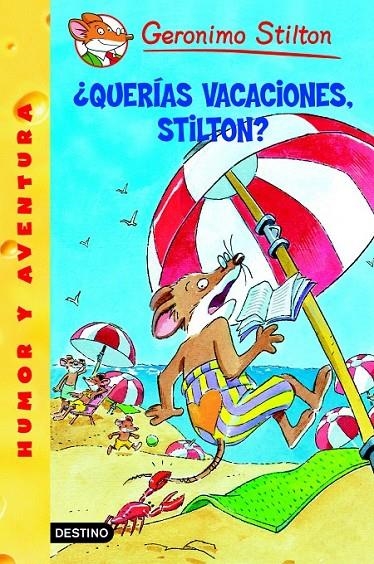 ¿QUERÍAS VACACIONES, STILTON? | 9788408059929 | GERONIMO STILTON