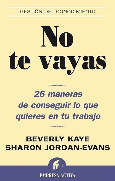 NO TE VAYAS | 9788495787781 | JORDAN-EVANS, SHARON/KAYE, BEVERLY