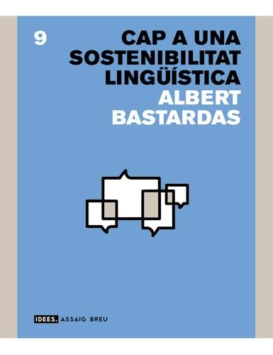 CAP A UNA SOSTENIBILITAT LINGÜÍSTICA | 9788496103948 | BASTARDAS I BOADA, ALBERT