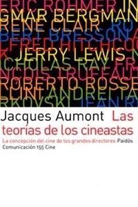 LAS TEORÍAS DE LOS CINEASTAS | 9788449315800 | JACQUES AUMONT