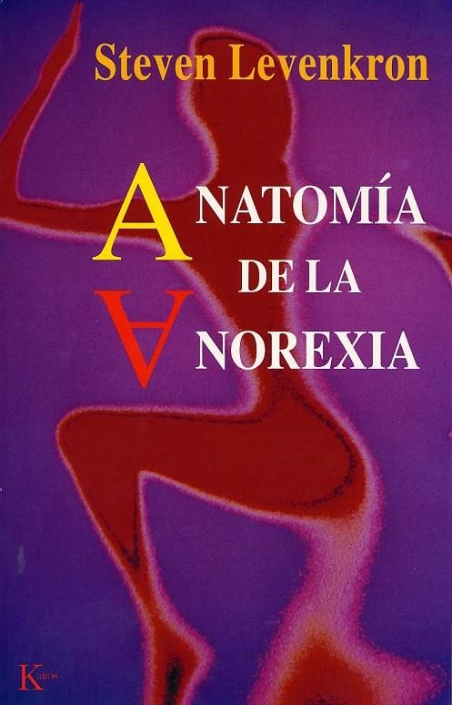 ANATOMÍA DE LA ANOREXIA | 9788472455276 | LEVENKRON, STEVEN