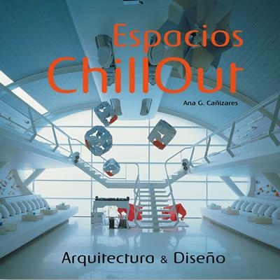 ESPACIOS CHILLOUT | 9788496429000 | CAÑIZARES, ANA G.