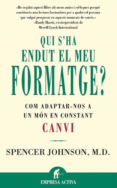 QUI S'HA ENDUT EL MEU FORMATGE | 9788479534462 | JOHNSON,M.D SPENCER