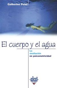 EL CUERPO Y EL AGUA | 9788446014430 | POTEL, CATHERINE