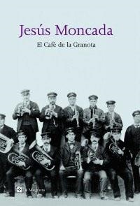 EL CAFE DE LA GRANOTA (TD) | 9788482644820 | MONCADA I ESTRUGA, JESÚS