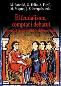 EL FEUDALISME COMPTAT I DEBATUT | 9788437056715 | VARIOS AUTORES