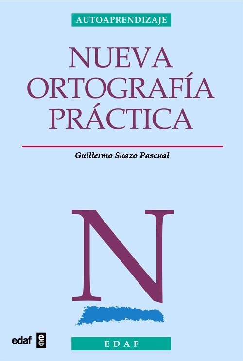 NUEVA ORTOGRAFÍA PRÁCTICA | 9788441411012 | SUAZO PASCUAL, GUILLERMO