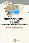 NACIONALISME CATALÀ. FRANQUISME, TRANSICIÓ I DEMOCRÀCIA | 9788473067966 | MONTSERRAT GUIBERNAU