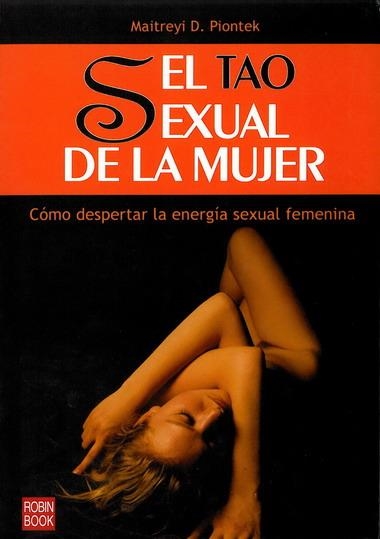 TAO SEXUAL DE LA MUJER, EL | 9788479277857 | PIONTEK, MAITREYI