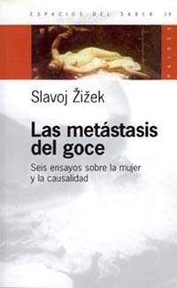 LAS METÁSTASIS DEL GOCE | 9789501265293 | SLAVOJ ZIZEK