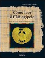 CÓMO LEER EL ARTE EGIPCIO | 9788484325352 | RICHARD W. WILKINSON