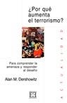 ¿POR QUÉ AUMENTA EL TERRORISMO? | 9788474907278 | DERSHOWITZ, ALAN M.