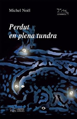 PERDUT EN PLENA TUNDRA | 9788497792325 | NOËL, MICHEL