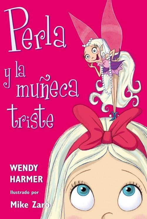 PERLA Y LA MUÑECA TRISTE (PERLA) | 9788448821449 | HARMER,WENDY/ZARB,MIKE